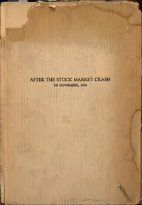 After the stock market crash of November, 1929: A supplementary chapter to the psychology of speculation issued in 1926