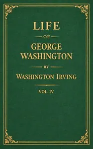 Life of George Washington, volume 4 of 5