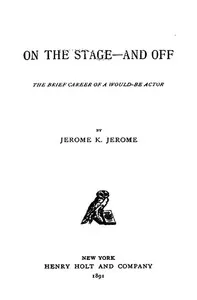 On the Stage--and Off: The Brief Career of a Would-Be Actor