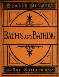 Baths and bathing