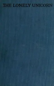 The Lonely Unicorn: A Novel