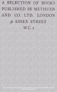A Selection of Books Published by Methuen and Co. Ltd. London, June 1919.