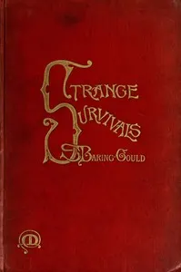 Strange Survivals: Some Chapters in the History of Man