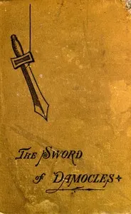 The Sword of Damocles: A Story of New York Life