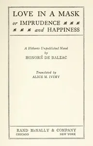 Love in a Mask; Or, Imprudence and Happiness