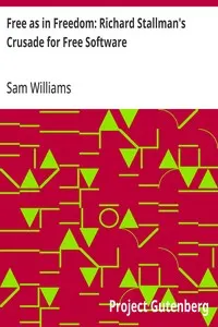 Free as in Freedom: Richard Stallman's Crusade for Free Software