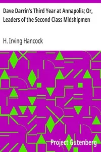 Dave Darrin's Third Year at Annapolis; Or, Leaders of the Second Class Midshipmen