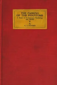The passing of the phantoms: A study of evolutionary psychology and morals
