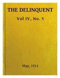The Delinquent (Vol. IV, No. 5), May, 1914