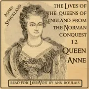The Lives of the Queens of England, Volume 12