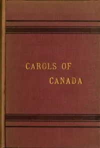 Carols of Canada, Etc., Etc.