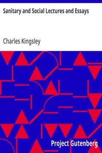 Sanitary and Social Lectures and Essays
