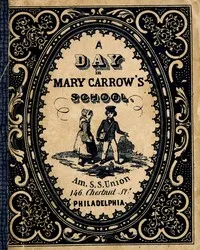 A day in Mary Carrow's school
