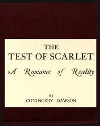 The Test of Scarlet: A Romance of Reality