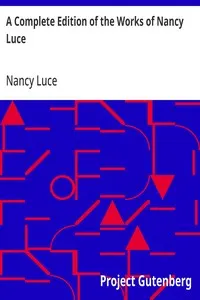 A Complete Edition of the Works of Nancy Luce