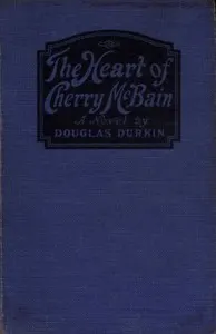 The Heart of Cherry McBain: A Novel