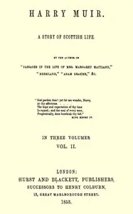 Harry Muir : $b A story of Scottish life, vol. 2 (of 3)