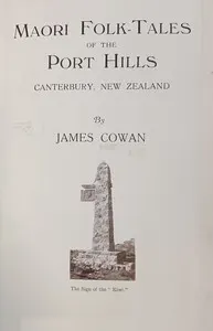 Maori folk-tales of the Port Hills, Canterbury, New Zealand