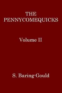 The Pennycomequicks, Volume 2 (of 3)