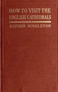 How to Visit the English Cathedrals