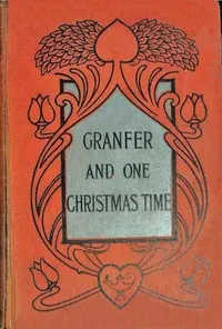Granfer, and One Christmas time
