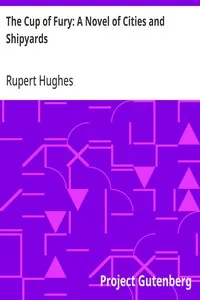 The Cup of Fury: A Novel of Cities and Shipyards