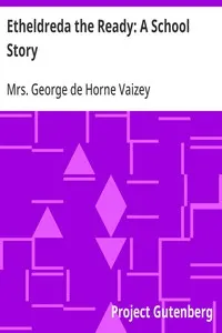 Etheldreda the Ready: A School Story