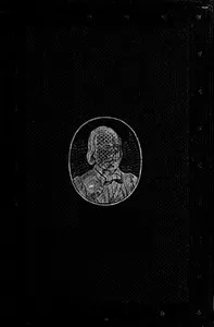 The Life of General Garibaldi: Translated from his private papers; with the history of his splendid exploits in Rome, Lombardy, Sicily and Naples, to the present time.