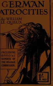 German Atrocities: A Record of Shameless Deeds