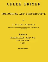 Greek primer, colloquial and constructive