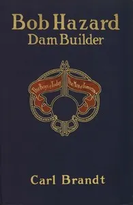 Bob Hazard, dam builder