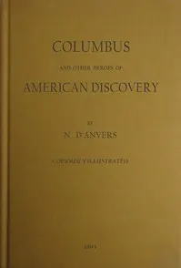 Columbus and Other Heroes of American Discovery