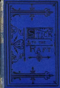 Stick to the raft