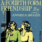 A Fourth Form Friendship: A School Story