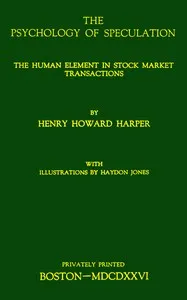 The psychology of speculation: The human element in stock market transactions