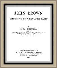 John Brown: Confessions of a New Army Cadet
