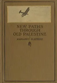 New Paths through Old Palestine