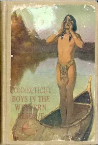 Connecticut Boys in the Western Reserve: A Tale of the Moravian Massacre