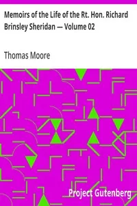 Memoirs of the Life of the Rt. Hon. Richard Brinsley Sheridan — Volume 02