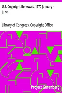 U.S. Copyright Renewals, 1970 January - June