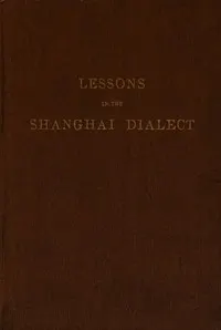 Lessons in the Shanghai Dialect