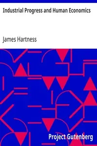 Industrial Progress and Human Economics