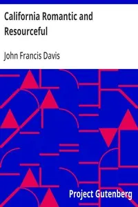California Romantic and Resourceful: A plea for the Collection, Preservation and Diffusion of Information Relating to Pacific Coast History