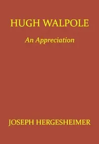 Hugh Walpole: An Appreciation