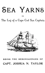 Sea yarns: The log of a Cape Cod sea captain