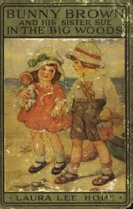 Bunny Brown and His Sister Sue in the Big Woods