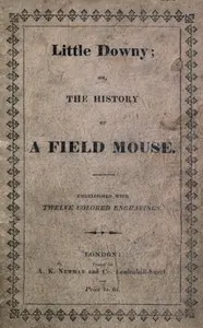 Little Downy: The History of a Field-Mouse