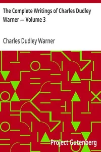 The Complete Writings of Charles Dudley Warner — Volume 3