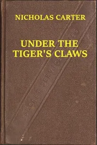 Under the Tiger's Claws; Or, A Struggle for the Right