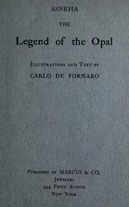 Asneha, the legend of the opal
